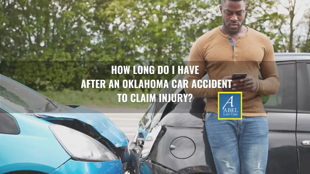 How Long Do I Have After An Oklahoma Car Accident To Claim Injury? Image