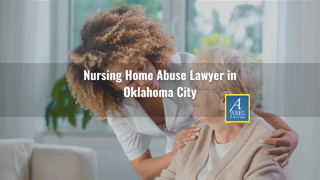Nursing Home Abuse Lawyer in Oklahoma City