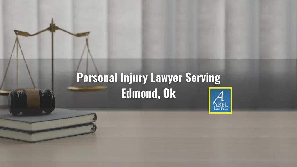 Personal Injury Lawyer Serving Edmond, Ok