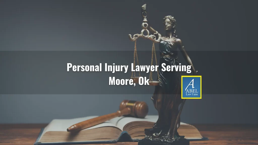 Personal Injury Lawyer Serving Moore, Ok
