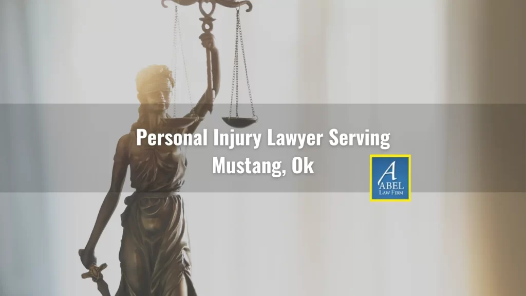 Personal Injury Lawyer Serving Mustang, Ok