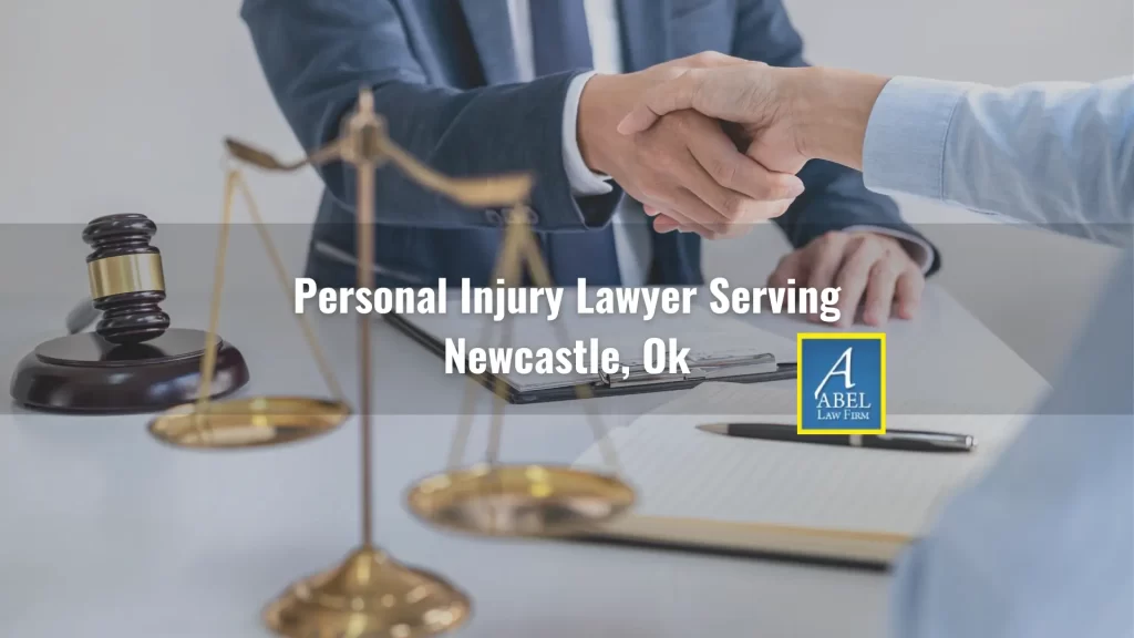 Personal Injury Lawyer Serving Newcastle, Ok