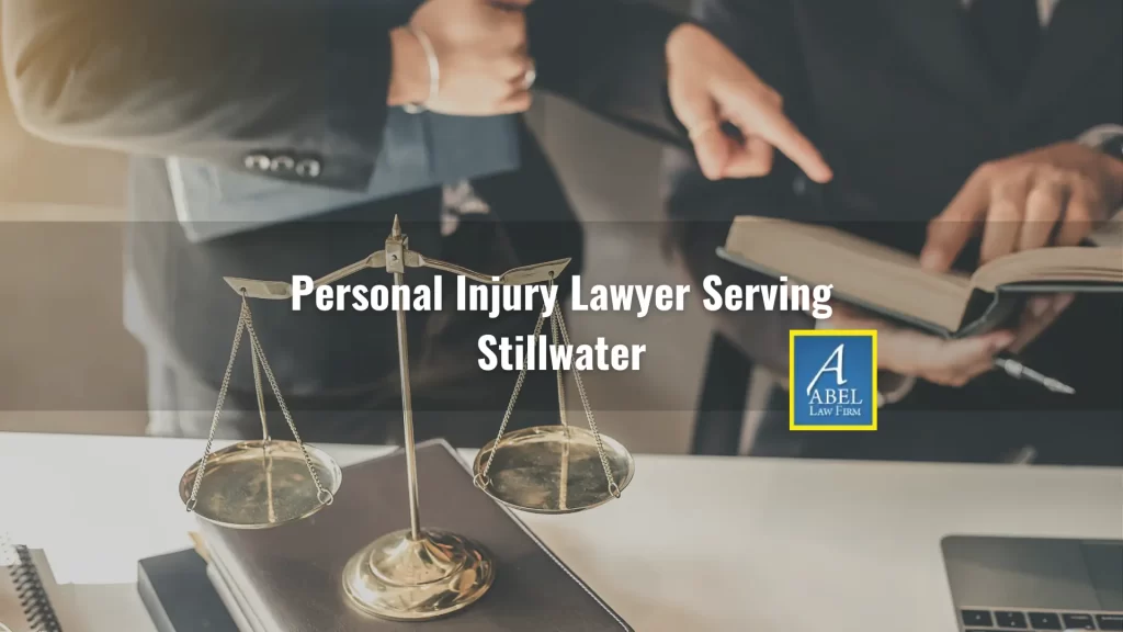 Personal Injury Lawyer Serving Stillwater