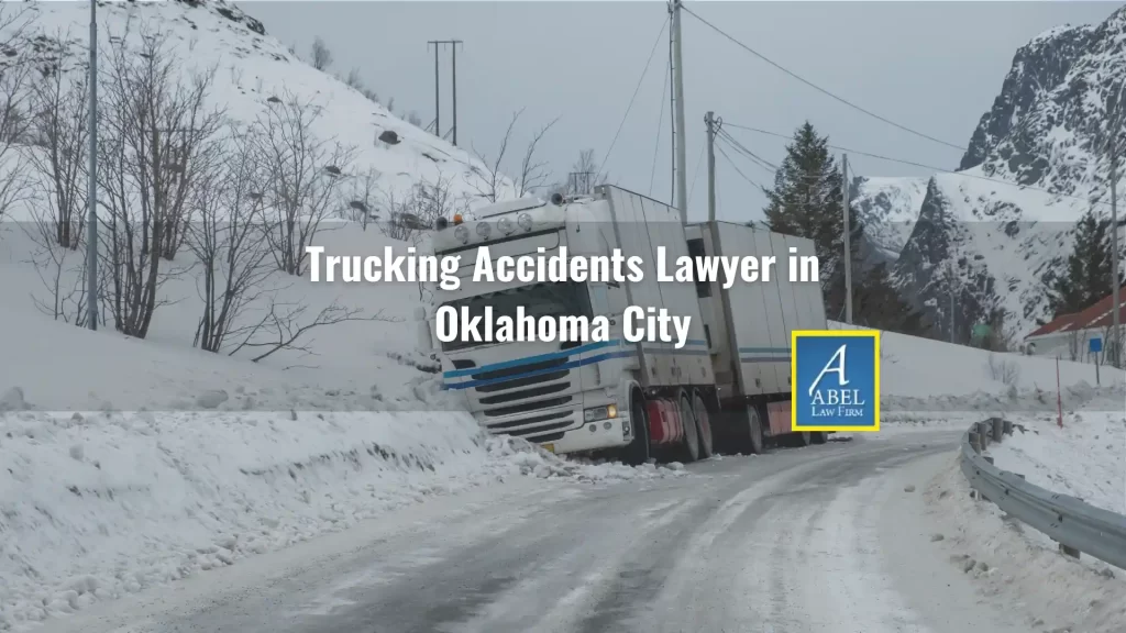 Trucking Accidents Lawyer in Oklahoma City