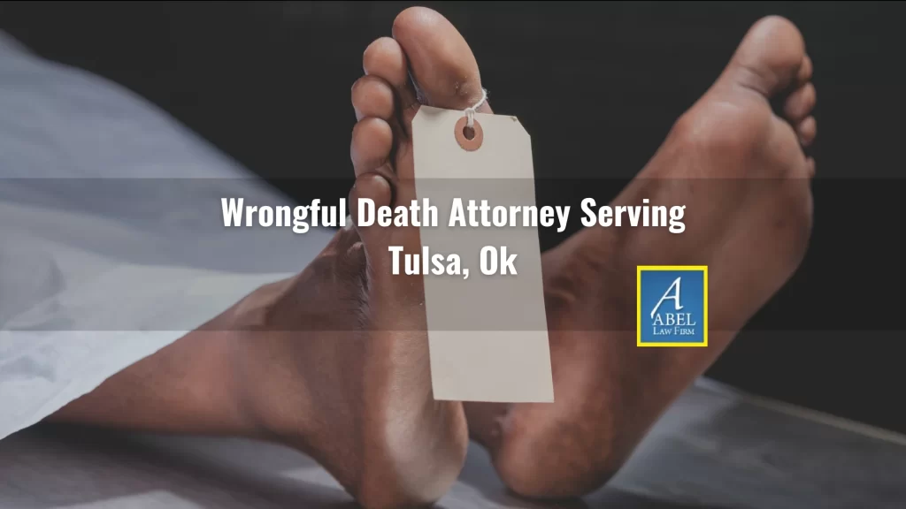 Wrongful Death Attorney Serving Tulsa, Ok