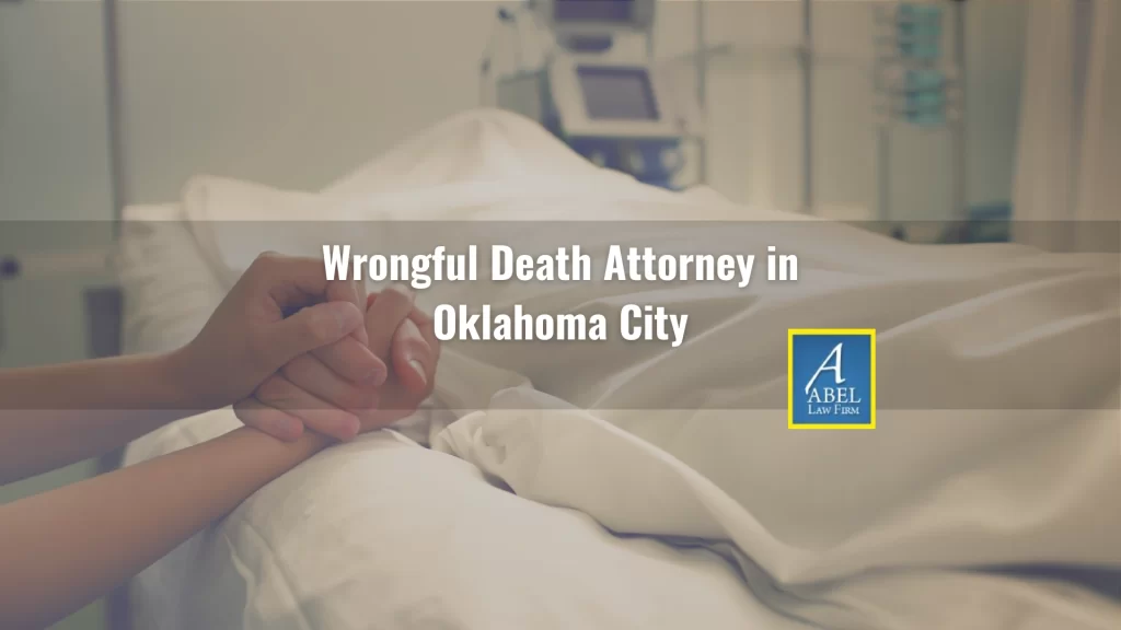 Wrongful Death Attorney in Oklahoma City