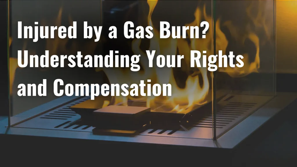 Injured by a Gas Burn_ Understanding Your Rights and Compensation Image