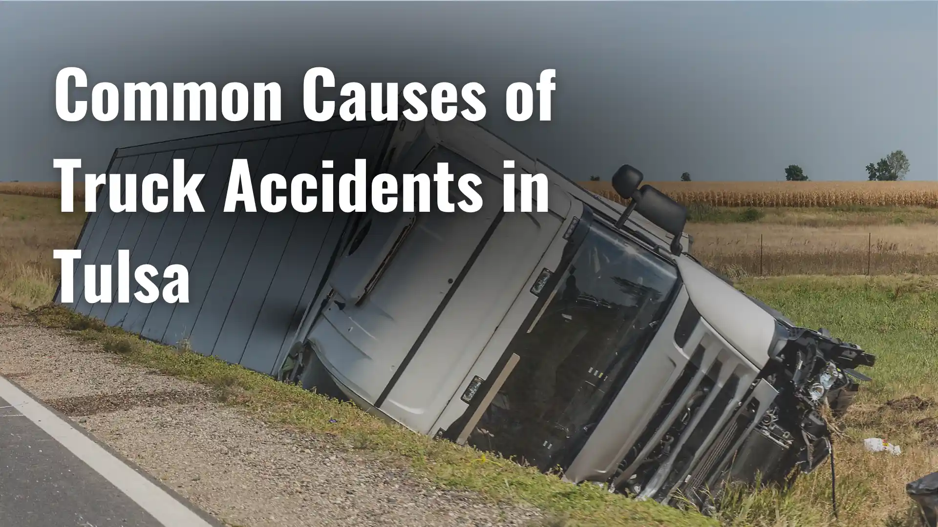 Common Causes of Truck Accidents in Tulsa image